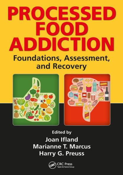 Processed Food Addiction: Foundations, Assessment, and Recovery