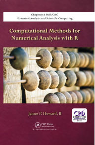 Title: Computational Methods for Numerical Analysis with R, Author: II Howard