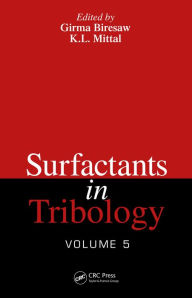 Title: Surfactants in Tribology, Volume 5, Author: Girma Biresaw