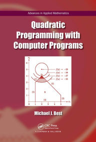 Title: Quadratic Programming with Computer Programs, Author: Michael J. Best