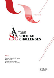 Title: Architectural Research Addressing Societal Challenges Volume 2: Proceedings of the EAAE ARCC 10th International Conference (EAAE ARCC 2016), 15-18 June 2016, Lisbon, Portugal, Author: Manuel Jorge Rodrigues Couceiro da Costa