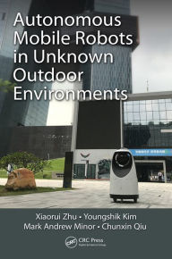 Title: Autonomous Mobile Robots in Unknown Outdoor Environments, Author: Xiaorui Zhu