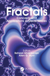 Title: Fractals: Concepts and Applications in Geosciences, Author: Behzad Ghanbarian