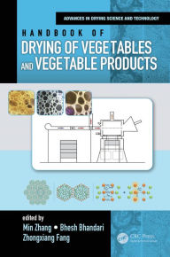 Title: Handbook of Drying of Vegetables and Vegetable Products, Author: Min Zhang