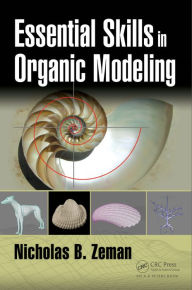 Title: Essential Skills in Organic Modeling, Author: Nicholas B. Zeman