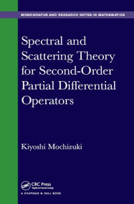 Title: Spectral and Scattering Theory for Second Order Partial Differential Operators, Author: Kiyoshi Mochizuki