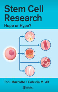 Title: Stem Cell Research: Hope or Hype?, Author: Toni Marzotto
