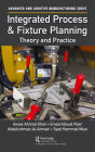 Integrated Process and Fixture Planning: Theory and Practice