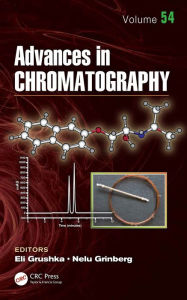 Title: Advances in Chromatography: Volume 54, Author: Nelu Grinberg