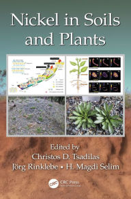 Title: Nickel in Soils and Plants, Author: Christos Tsadilas