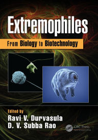 Title: Extremophiles: From Biology to Biotechnology, Author: Ravi V. Durvasula