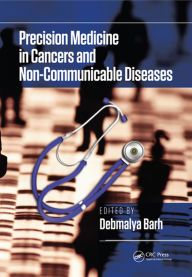 Title: Precision Medicine in Cancers and Non-Communicable Diseases, Author: Debmalya Barh