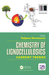 Title: Chemistry of Lignocellulosics: Current Trends, Author: Tatjana Stevanovic