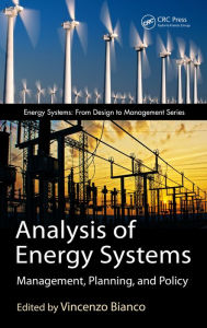 Title: Analysis of Energy Systems: Management, Planning and Policy, Author: Vincenzo Bianco