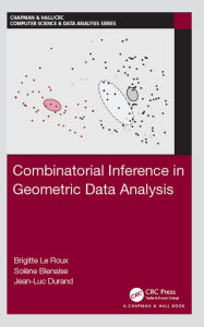 Title: Combinatorial Inference in Geometric Data Analysis, Author: Brigitte Le Roux