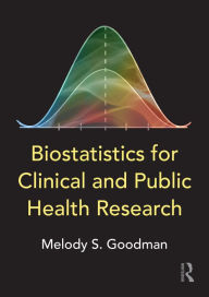 Title: Biostatistics for Clinical and Public Health Research, Author: Melody S. Goodman