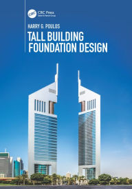 Title: Tall Building Foundation Design, Author: Harry G. Poulos