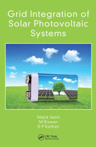 Title: Grid Integration of Solar Photovoltaic Systems, Author: Majid Jamil