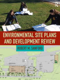 Title: Environmental Site Plans and Development Review, Author: Robert Sanford
