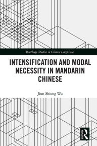 Title: Intensification and Modal Necessity in Mandarin Chinese, Author: Jiun-Shiung Wu