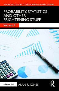 Title: Probability, Statistics and Other Frightening Stuff, Author: Alan Jones