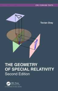 Title: The Geometry of Special Relativity, Author: Tevian Dray