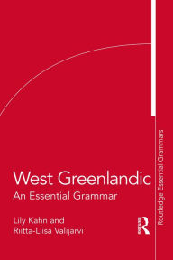 Title: West Greenlandic: An Essential Grammar, Author: Lily Kahn