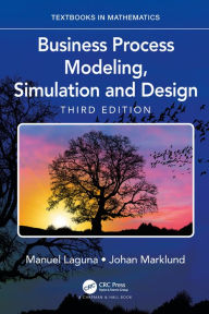 Title: Business Process Modeling, Simulation and Design, Author: Manuel Laguna