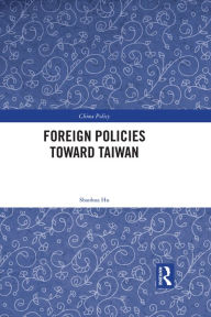 Title: Foreign Policies toward Taiwan, Author: Shaohua Hu