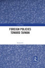 Foreign Policies toward Taiwan