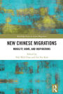 New Chinese Migrations: Mobility, Home, and Inspirations