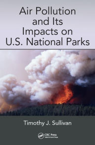 Title: Air Pollution and Its Impacts on U.S. National Parks, Author: Timothy J. Sullivan