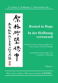 Title: Rooted in Hope: China - Religion - Christianity Vol 1: Festschrift in Honor of Roman Malek S.V.D. on the Occasion of His 65th Birthday, Author: Barbara Hoster