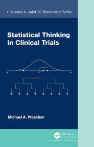Title: Statistical Thinking in Clinical Trials, Author: Michael A. Proschan