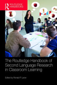 Title: The Routledge Handbook of Second Language Research in Classroom Learning, Author: Ronald P. Leow