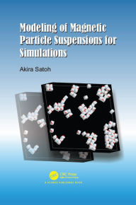Title: Modeling of Magnetic Particle Suspensions for Simulations, Author: Akira Satoh