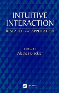 Title: Intuitive Interaction: Research and Application, Author: Alethea Blackler