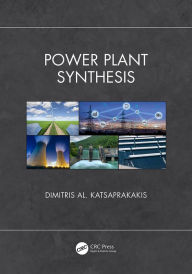 Title: Power Plant Synthesis, Author: Dimitris Al. Katsaprakakis