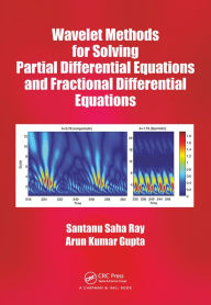 Title: Wavelet Methods for Solving Partial Differential Equations and Fractional Differential Equations, Author: Santanu Saha Ray