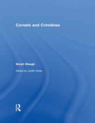 Title: Corsets and Crinolines, Author: Norah Waugh