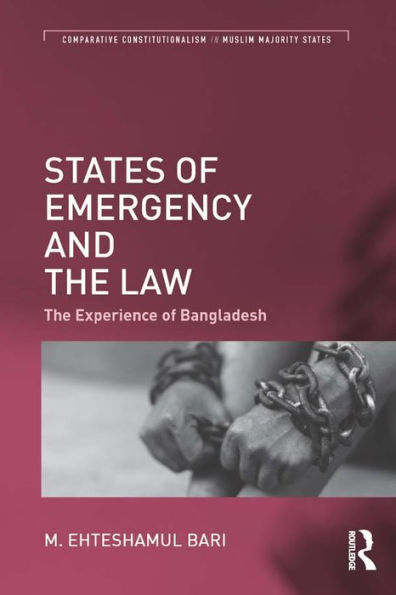 States of Emergency and the Law: The Experience of Bangladesh