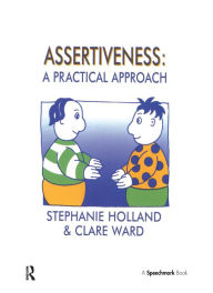 Title: Assertiveness: A Practical Approach, Author: Clare Ward