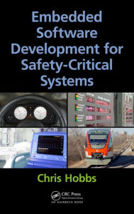 Title: Embedded Software Development for Safety-Critical Systems, Author: Chris Hobbs