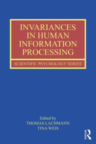 Title: Invariances in Human Information Processing, Author: Thomas Lachmann