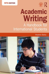 Title: Academic Writing: A Handbook for International Students, Author: Stephen Bailey