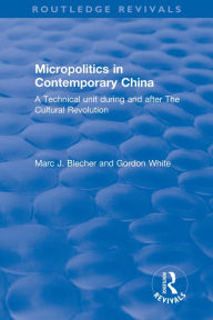 Title: Micropolitics in Contemporary China, Author: Marc J. Blecher