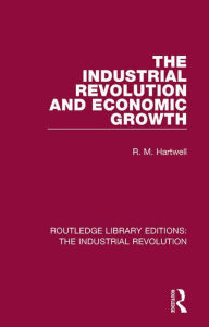 Title: The Industrial Revolution and Economic Growth, Author: R. M. Hartwell