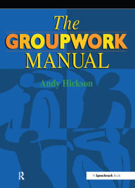 Title: The Groupwork Manual, Author: Andy Hickson