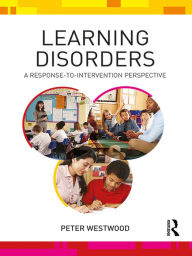 Title: Learning Disorders: A Response-to-Intervention Perspective, Author: Peter Westwood