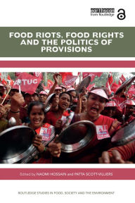 Title: Food Riots, Food Rights and the Politics of Provisions, Author: Naomi Hossain